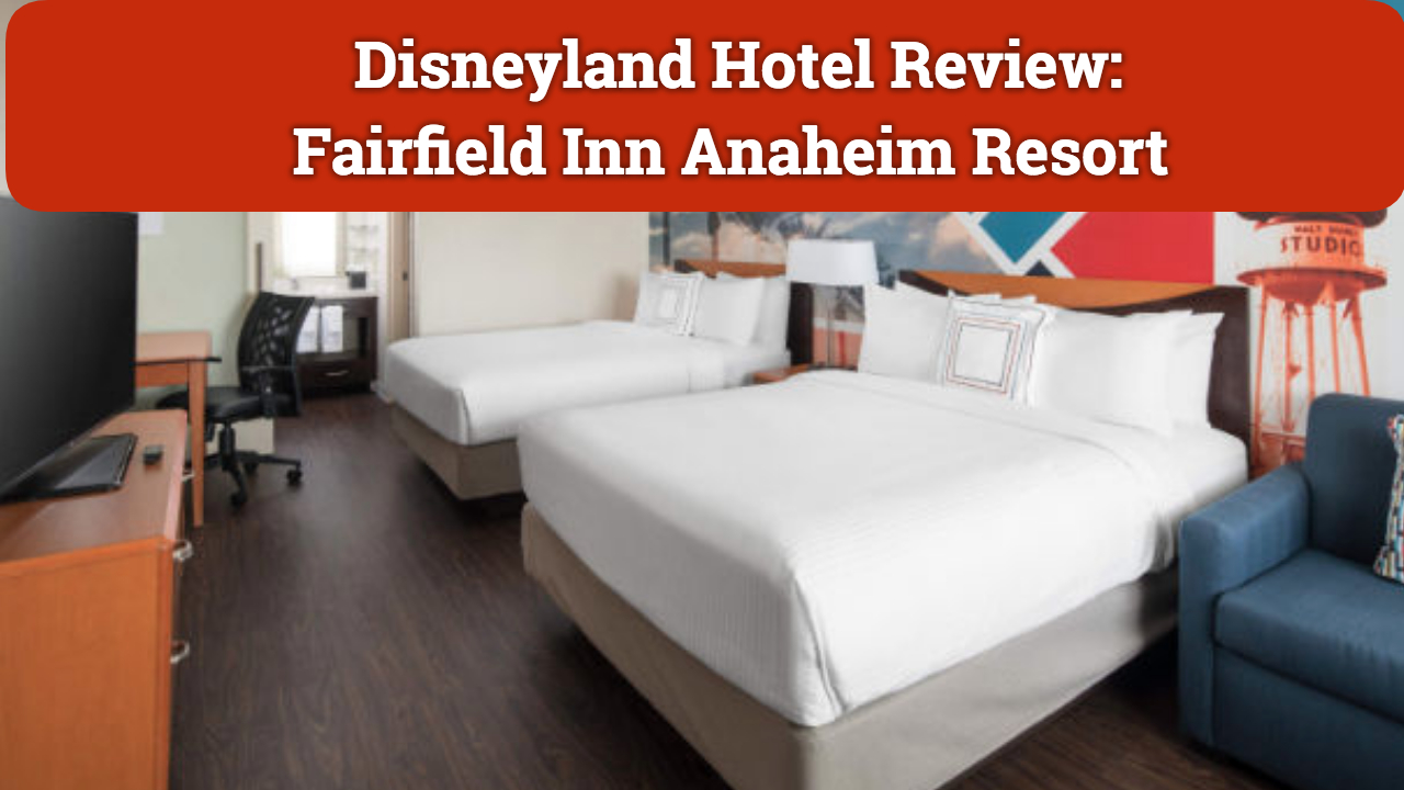 Fairfield Inn Anaheim Hotel Review