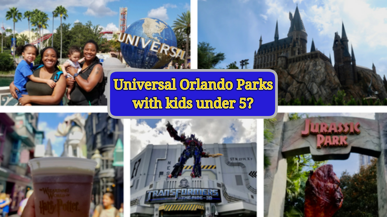 Is a visit to Universal Orlando Theme Parks with small children a Good Idea?