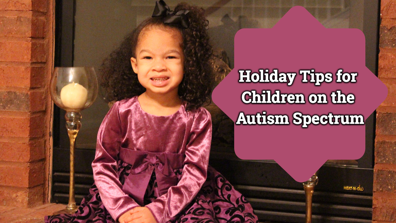 Holiday Tips for Children on the Autism Spectrum