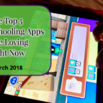 Top 5 World Schooling Apps We’re Loving Right Now – March 2018